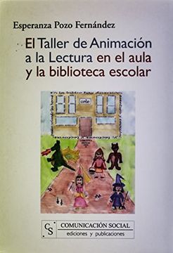 portada El Taller de Animación a la Lectura en el Aula y la Biblioteca Escolar: 5 (Educación) (in Spanish)