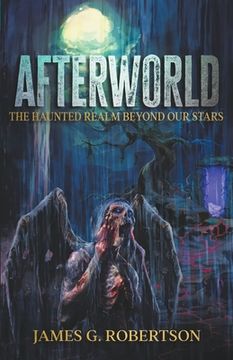 portada Afterworld: The Haunted Realm Beyond Our Stars (in English)