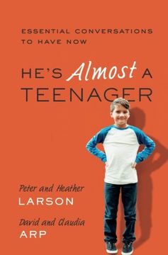 portada He's Almost a Teenager: Essential Conversations to Have Now (en Inglés)