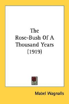 portada the rose-bush of a thousand years (1919) (in English)