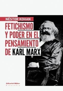 portada Fetichismo y Poder en el Pensamiento de Karl Marx