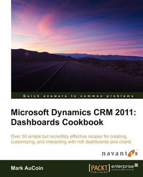 portada microsoft dynamics crm 2011: dashboards cookbook (en Inglés)