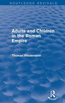 portada Adults and Children in the Roman Empire (Routledge Revivals) (en Inglés)