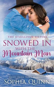 portada Snowed In With the Mountain Man: A Sweet Small-Town Romance 