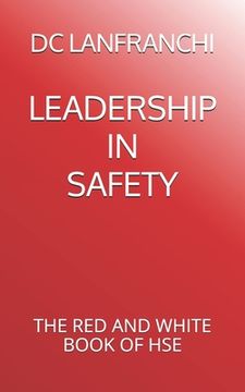 portada Leadership in Safety: The Red and White Book of Hse
