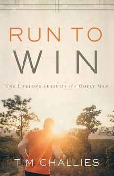 portada Run to Win: The Lifelong Pursuits of a Godly Man (in English)