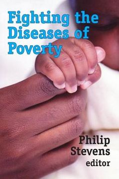 portada Fighting the Diseases of Poverty (en Inglés)
