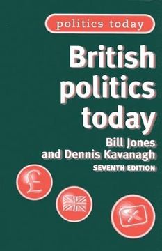 portada British politics today: 7th edition (Politics Today MUP)