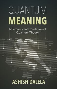 portada Quantum Meaning: A Semantic Interpretation of Quantum Theory (en Inglés)