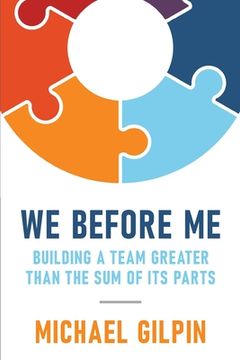 portada We Before Me: Building a Team Greater Than the Sum of Its Parts (en Inglés)