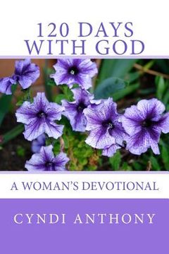 portada 120 Days with God: A Woman's Devotional (en Inglés)