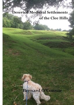 portada Deserted Medieval Settlements in the Clee Hills, Shropshire (en Inglés)