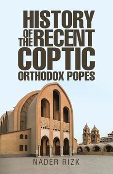 portada History of the Recent Coptic Orthodox Popes (en Inglés)