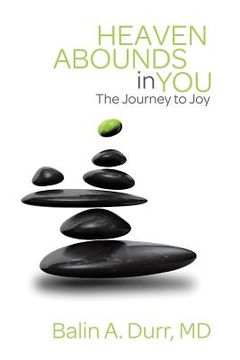 portada Heaven Abounds in You: The Journey to Joy (en Inglés)