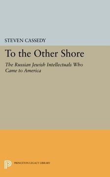 portada To the Other Shore: The Russian Jewish Intellectuals who Came to America (Princeton Legacy Library) (en Inglés)