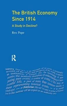 portada The British Economy Since 1914: A Study in Decline? (Seminar Studies) (en Inglés)