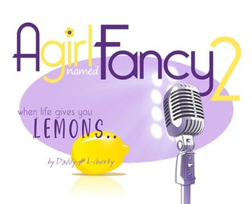 portada A Girl Named Fancy 2: When Life Gives You Lemons.. (in English)