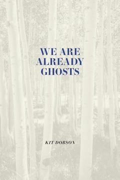 portada We Are Already Ghosts (en Inglés)