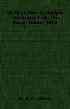 portada my three years in manipur and escape from the recent mutiny (1892) (en Inglés)