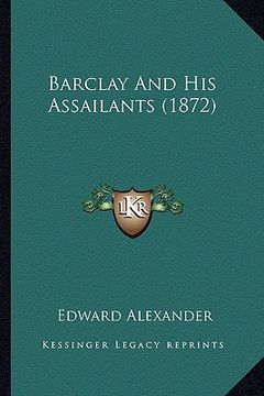 portada barclay and his assailants (1872) (in English)