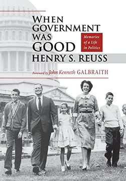 portada When Government was Good: Memories of a Life in Politics (en Inglés)
