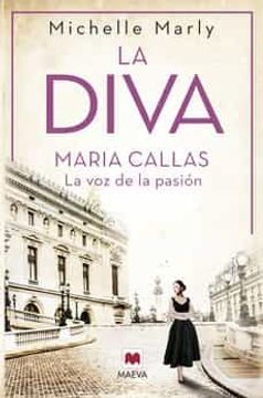 portada La Diva: Maria Callas, la voz de la Pasión (Grandes Novelas)