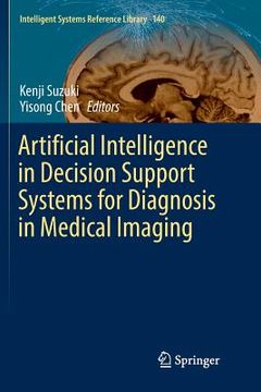 portada Artificial Intelligence in Decision Support Systems for Diagnosis in Medical Imaging (in English)