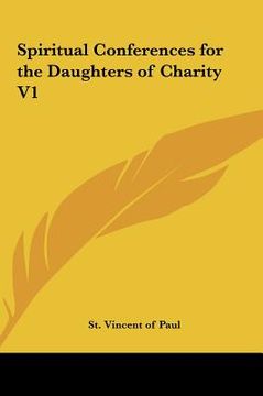 portada spiritual conferences for the daughters of charity v1 (in English)