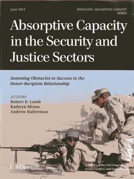 portada Absorptive Capacity in the Security and Justice Sectors: Assessing Obstacles to Success in the Donor-Recipient Relationship (in English)