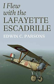 portada I Flew With the Lafayette Escadrille (in English)