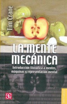 portada La Mente Mecánica. Introducción Filosófica a Mentes, Máquinas y Representación Mental (in Spanish)