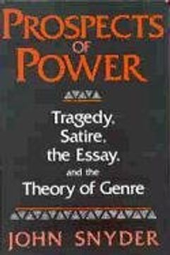 portada prospects of power: tragedy, satire, the essay, and the theory of genre (en Inglés)