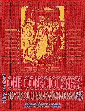 portada One Consciousness: Fiery Wisdom of Ekam-Sanatana-Dharma, Book Ekam (in English)