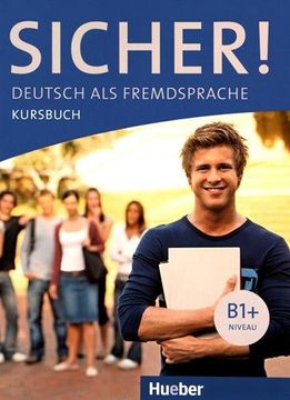 portada Sicher! B1+. Kursbuch. Con Espansione Online. Per le Scuole Superiori: Sicher! B1+. Kb (L. Alum. ) (en Alemán)