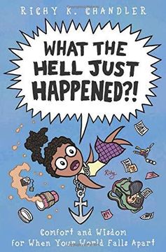 portada What the Hell Just Happened? Comfort and Wisdom for When Your World Falls Apart 