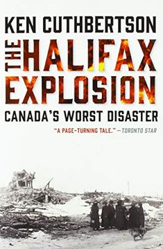 portada The Halifax Explosion: Canada's Worst Disaster