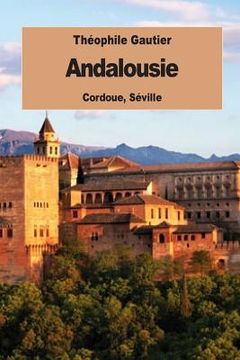 portada Andalousie: Cordoue, Séville (en Francés)