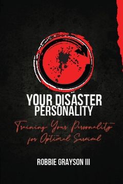 portada Your Disaster Personality: Training Your Personality for Optimal Survival