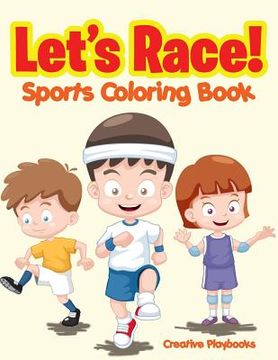 portada Let's Race! Sports Coloring Book (en Inglés)