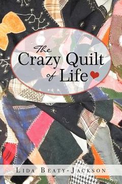 portada the crazy quilt of life (en Inglés)