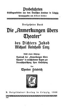 portada Die anmerkungen übers Theater des Dichters Jakob Michael Reinhold Lenz, Nebst einem Anhang (German Edition)