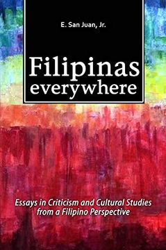 portada Filipinas Everywhere: Essays in Criticism and Cultural Studies from a Filipino Perspective (en Inglés)