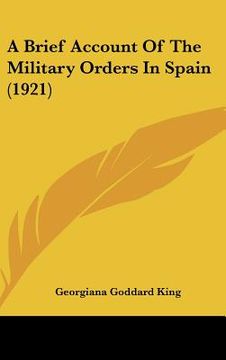 portada a brief account of the military orders in spain (1921) (in English)