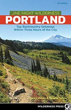 portada One Night Wilderness: Portland: Top Backcountry Getaways Within Three Hours of the City (en Inglés)