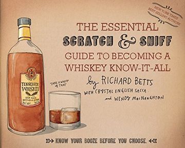 portada Essential Scratch & Sniff Guide to Becoming a Whiskey Know-It-All: All Know Your Booze Before You Choose (in English)