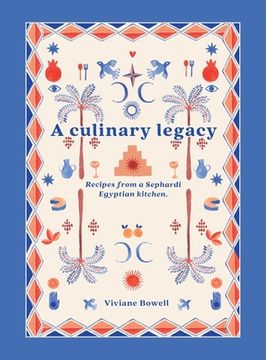 portada A Culinary Legacy: Recipes from a Sephardi Egyptian kitchen (en Inglés)