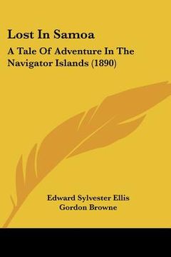 portada lost in samoa: a tale of adventure in the navigator islands (1890) (en Inglés)