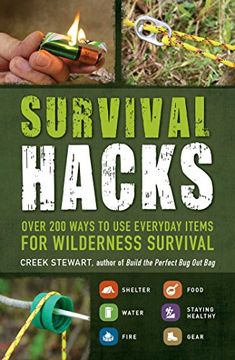portada Survival Hacks: Over 200 Ways to use Everyday Items for Wilderness Survival (en Inglés)