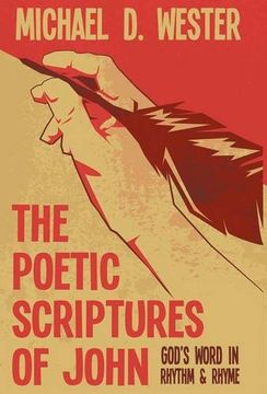 portada The Poetic Scriptures of John: God's Word in Rhythm & Rhyme