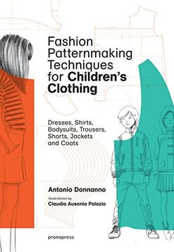 portada Fashion Patternmaking Techniques for Children's Clothing: Dresses, Shirts, Bodysuits, Trousers, Jackets and Coats (en Inglés)